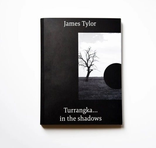 James Tylor: Turrangka... in the shadows (paperback)